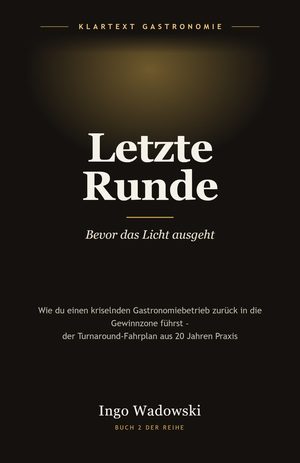 Buchcover: Letzte Runde – Bevor das Licht ausgeht, von Ingo Wadowski